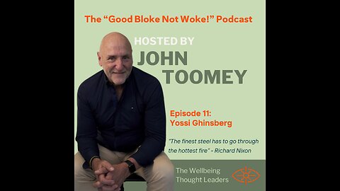 "Good Bloke, Not Woke!" Podcast - Episode 11