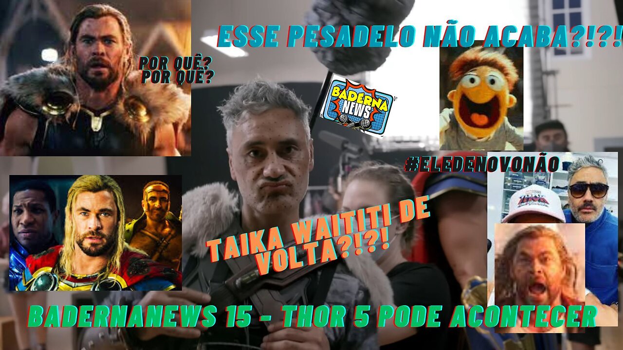 Thor 5 Pode Acontecer, com Retorno de Taika Waititi? (BadernaNews 15)