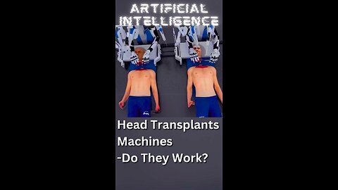 How These Crazy Head Transplants Machines Work