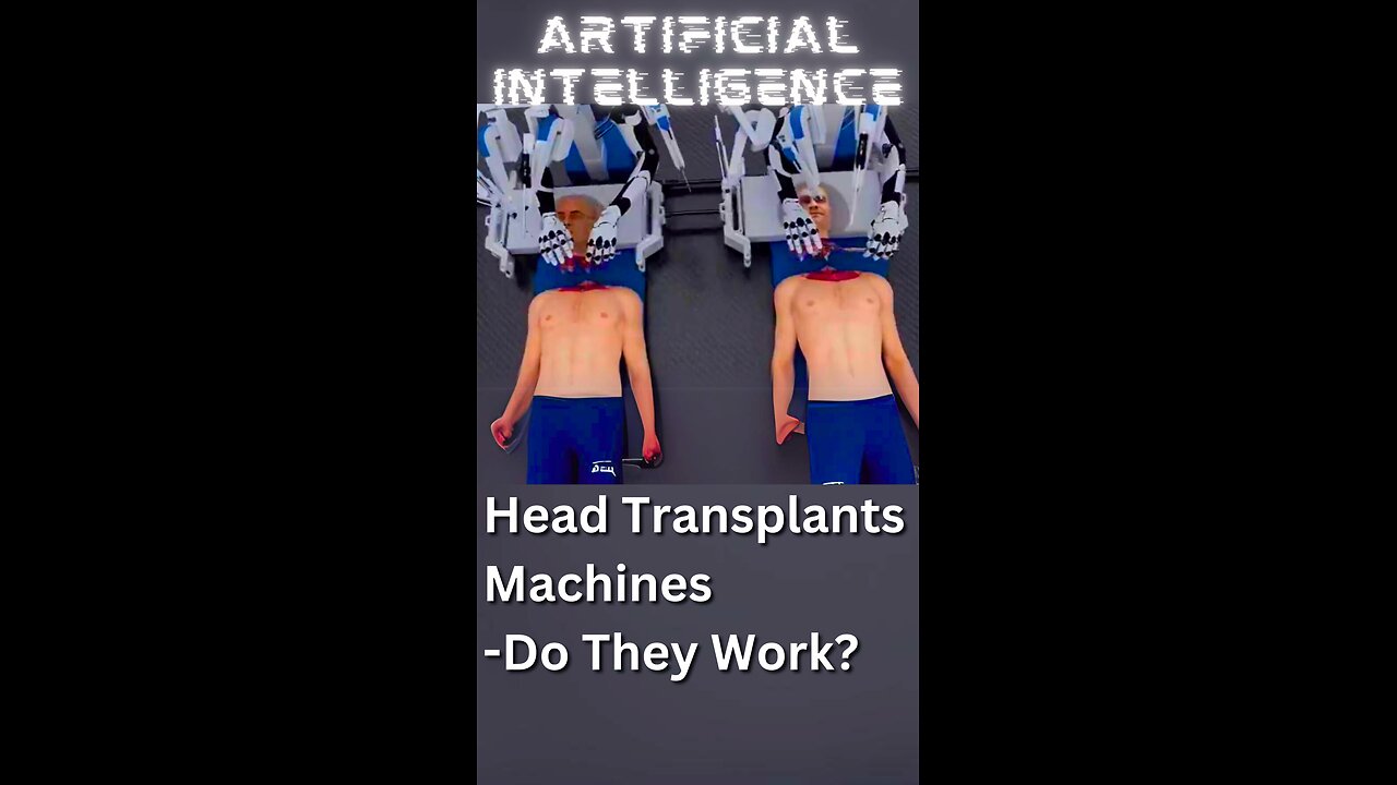 How These Crazy Head Transplants Machines Work