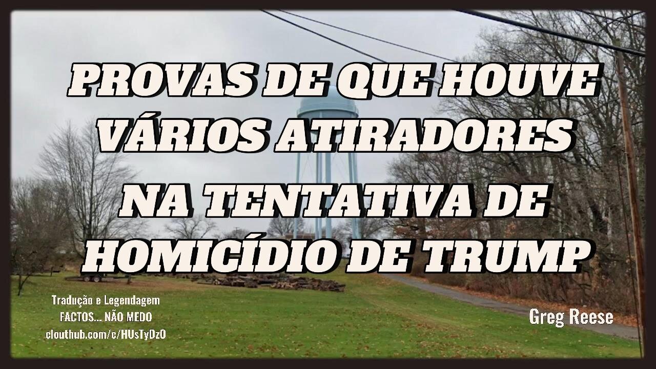 🎬🔥PROVAS DE QUE HOUVE VÁRIOS ATIRADORES NA TENTATIVA DE HOMICÍDIO DE TRUMP (GREG REESE)🔥🎬