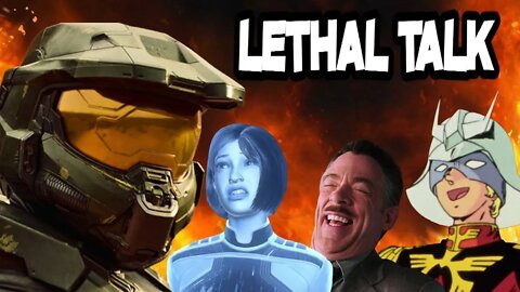 The Halo Show Is WORSE Than Expected - Lethal Talk #15