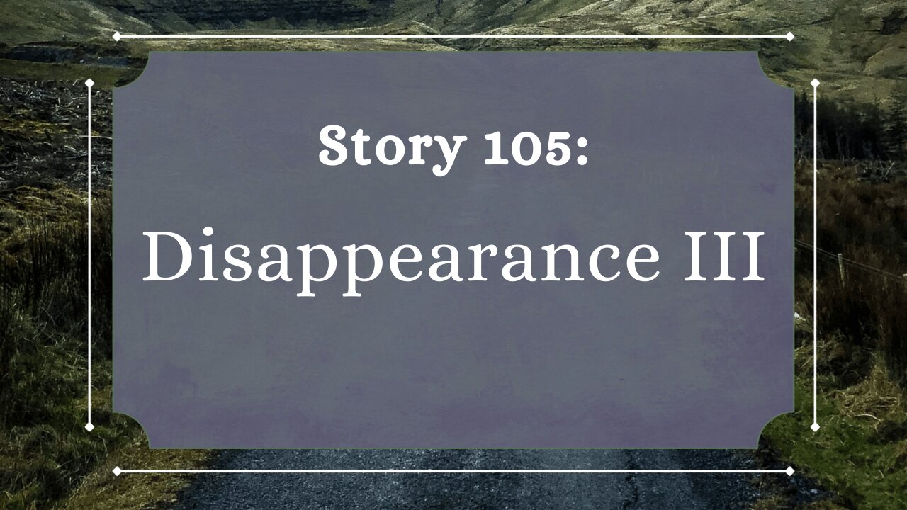 Disappearance III - The Penned Sleuth Short Story Podcast - 105