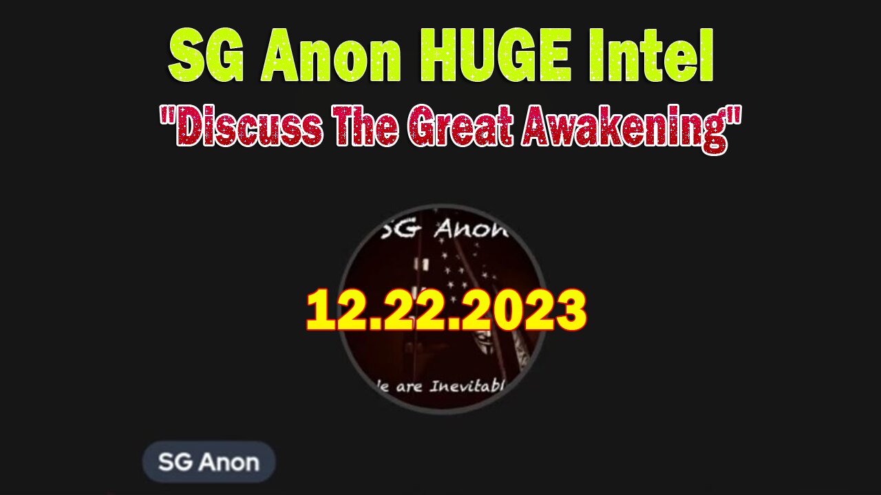 SG Anon HUGE Intel: "Discuss The Great Awakening And The Progression Of Events In The Silent War"