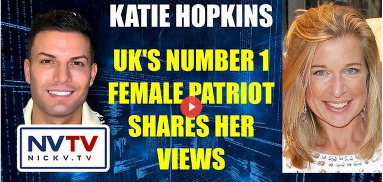 Katie Hopkins UK's Number 1 Patriot Shares Her Views with Nicholas Veniamin
