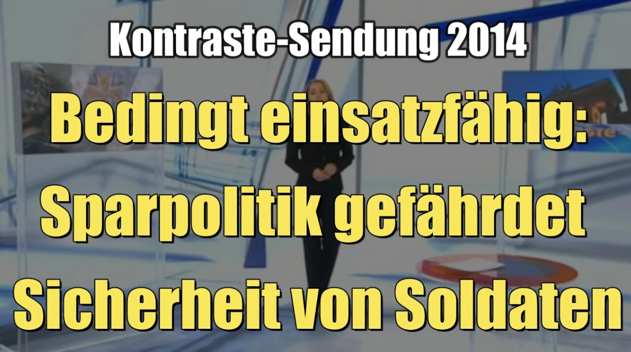 Bedingt einsatzfähig: Sparpolitik gefährdet Sicherheit von Soldaten (Kontraste I 09.10.2014)