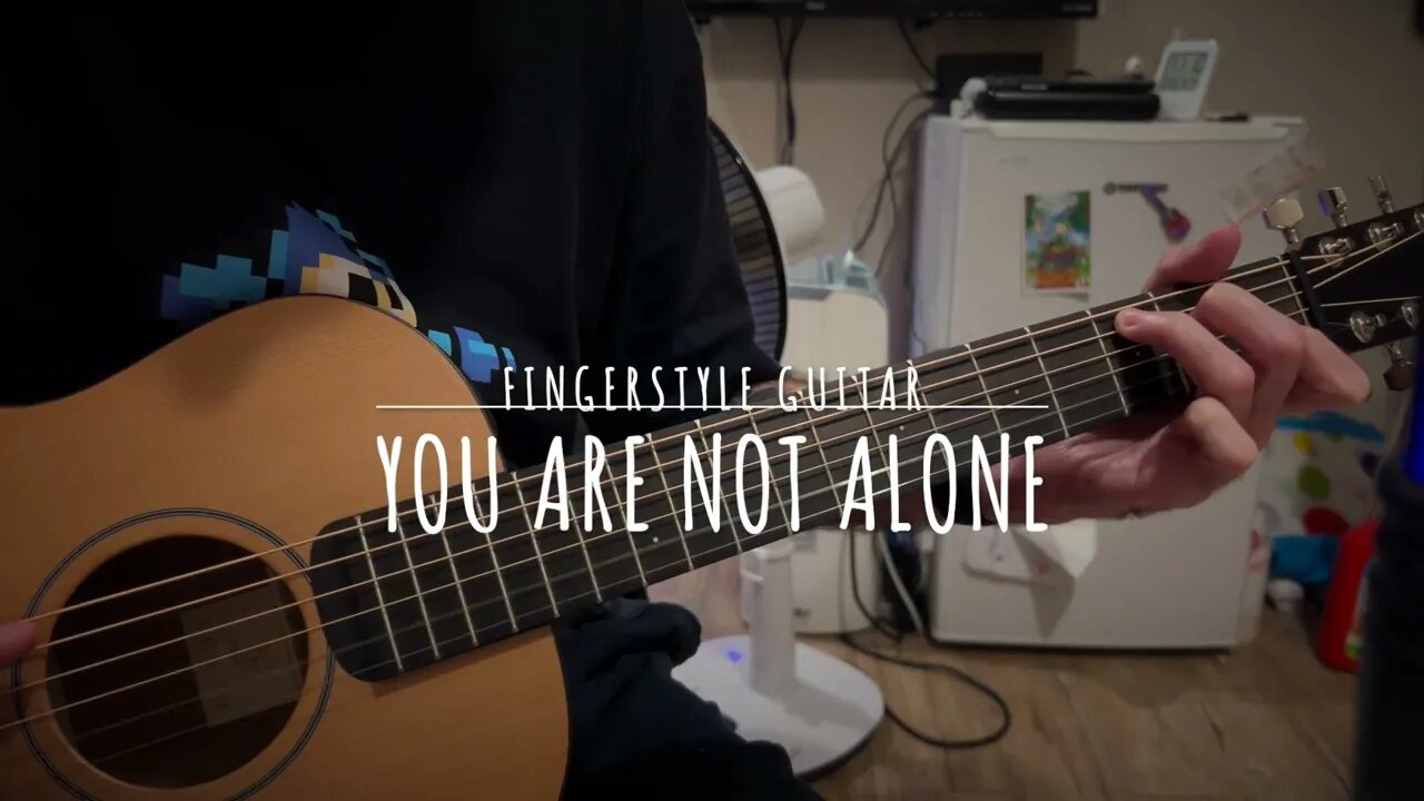 You Are Not Alone – Fingerstyle Guitar