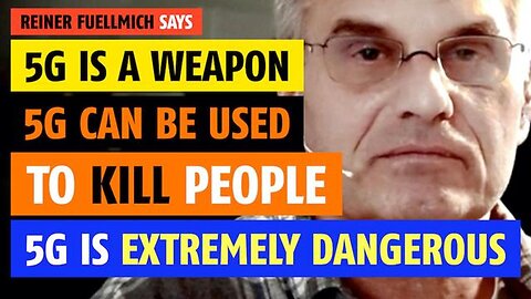 5G is a weapon, it can kill people, it can create any symptom, says Reiner Fuellmich