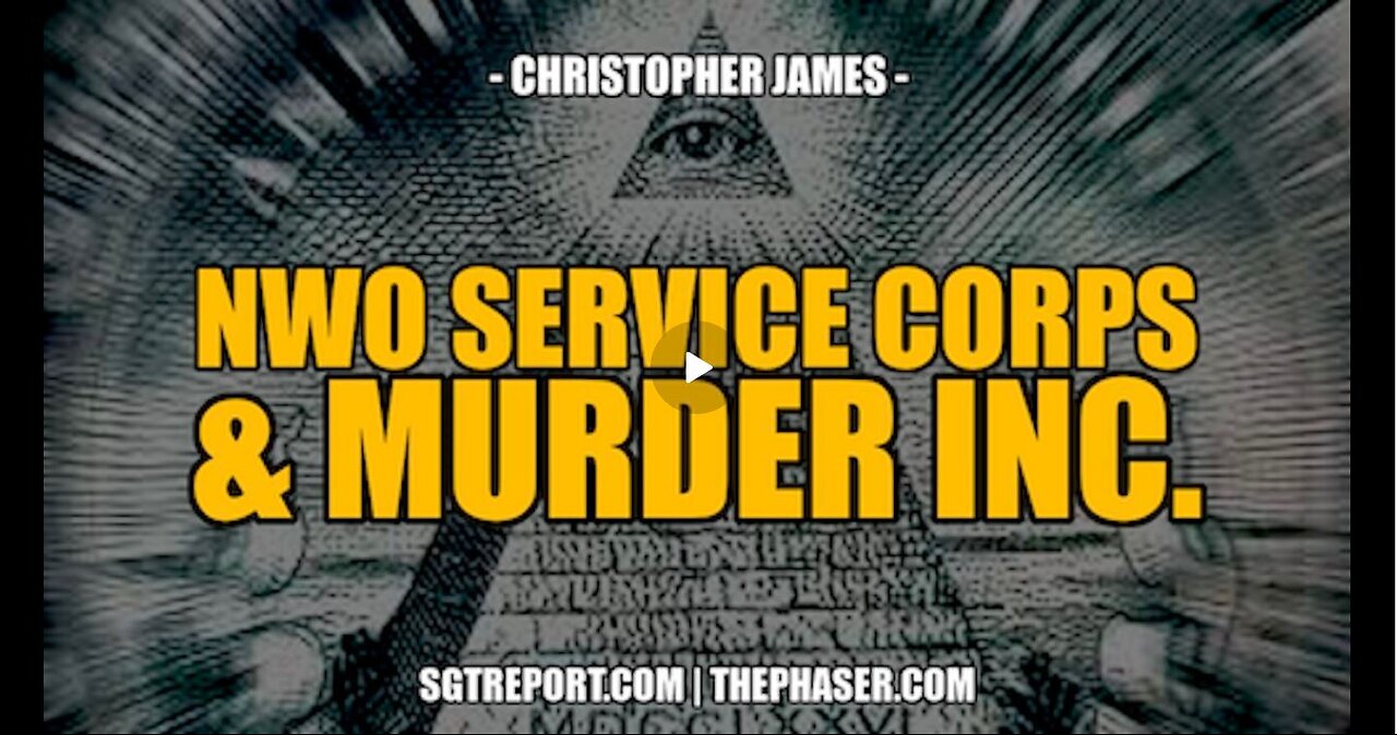 NWO SERVICE CORPS & MURDER INC. -- CHRISTOPHER JAMES