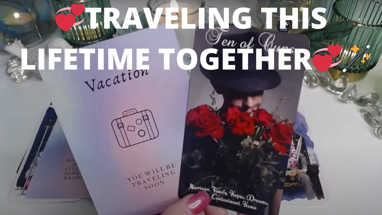 💞TRAVELING THIS LIFETIME TOGETHER💞🪄TWO BECOME ONE 😁💞✨COLLECTIVE LOVE TAROT READING 💓✨