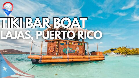 TIKI BAR BOAT in Puerto Rico