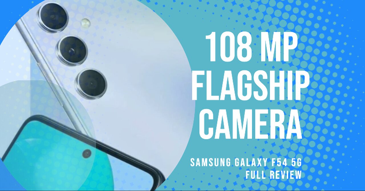 Discover the Best Samsung Phone under 30K: Galaxy F54 Full Review