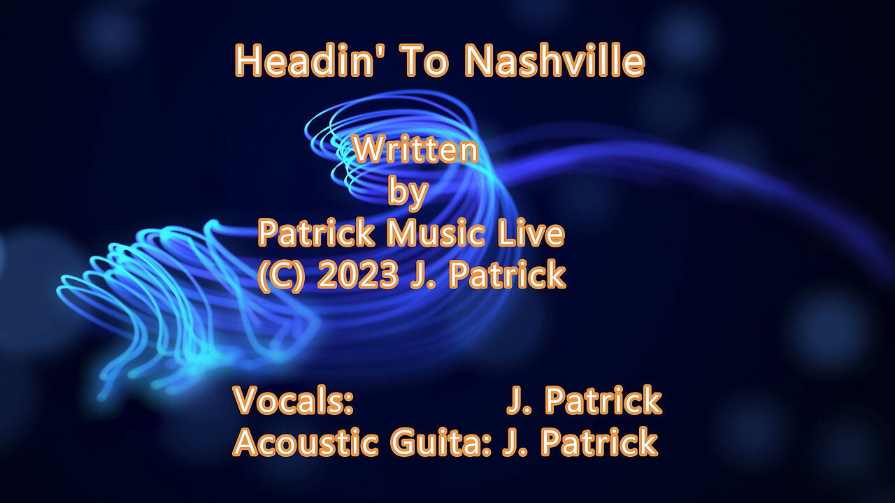 OFFICIAL VIDEO Headin' To Nashville by PatrickMusicLive HD