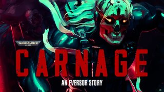 CARNAGE- AN EVERSOR STORY - UNOFFICIAL WARHAMMER 40K AUDIO