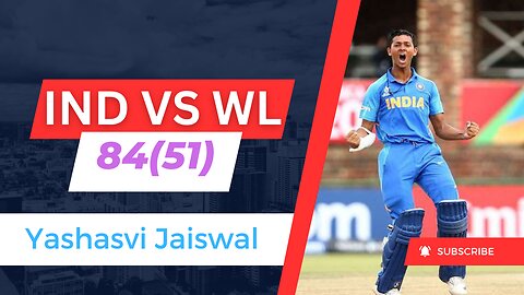 Batting Brilliance: Yashasvi Jaiswal's Unforgettable Innings of 84 Runs in Only 51 Balls | IND VS WL