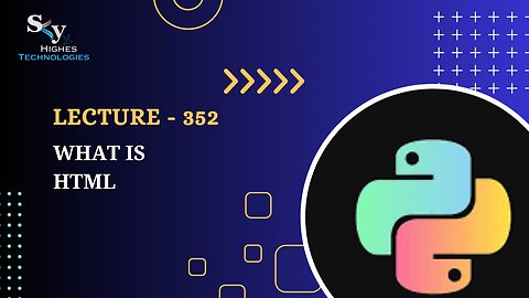 352. What is HTML | Skyhighes | Python