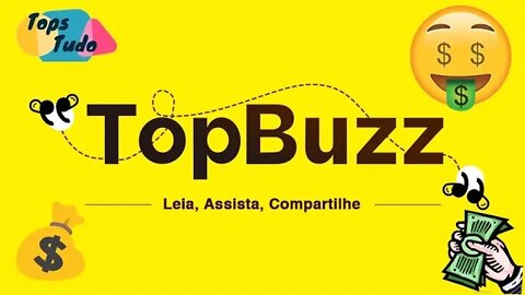 Como Ganhar Dinheiro Com a TopBuzz