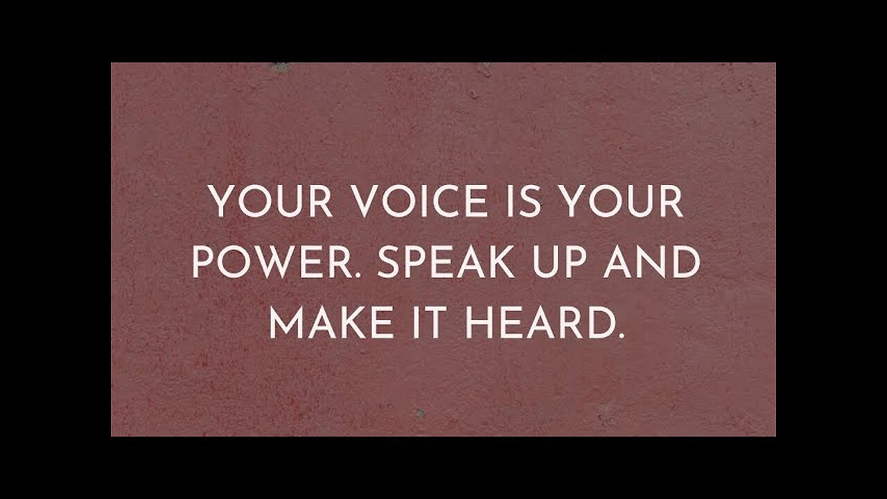 Your voice is your power || Speak up and make it heard