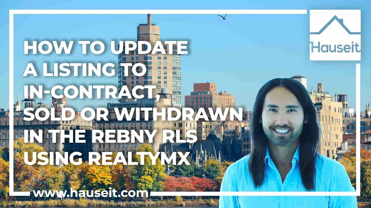 How to Update a Listing to In Contract, Sold or Withdrawn in the REBNY RLS using RealtyMX