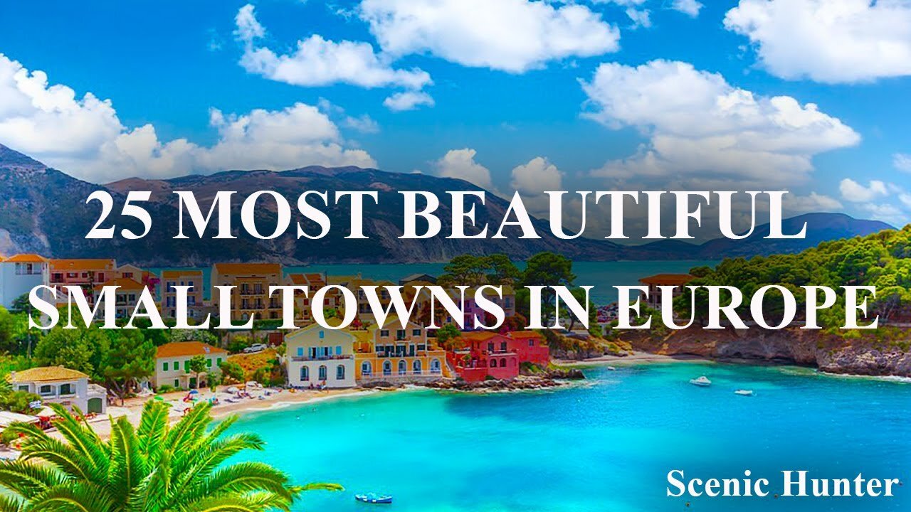 25 Most Beautiful Small Towns in Europe - Travel Video