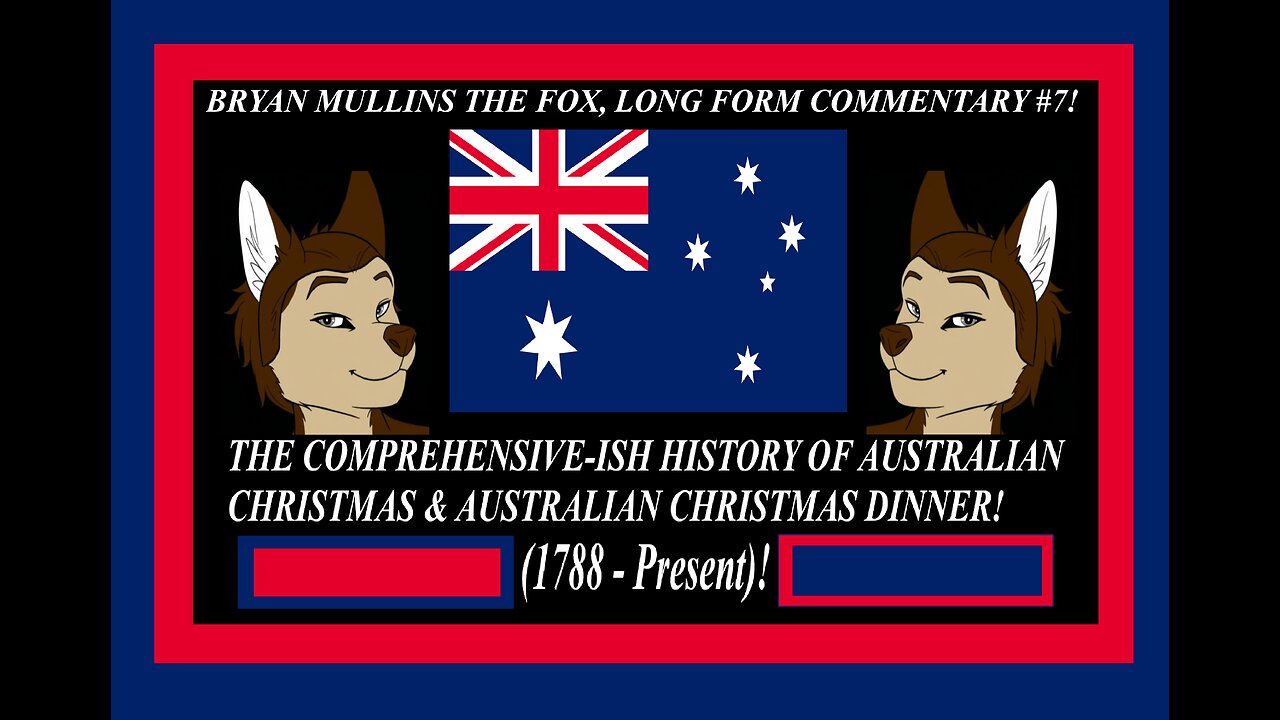 Australian Christmas & Christmas Dinner: A Comprehensive-ish History (1788 - Present)!