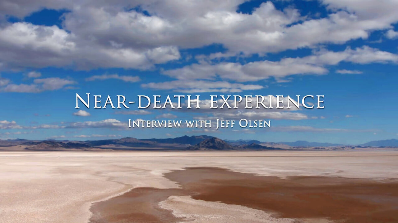 Near-Death Experience - Interview with Jeff Olsen