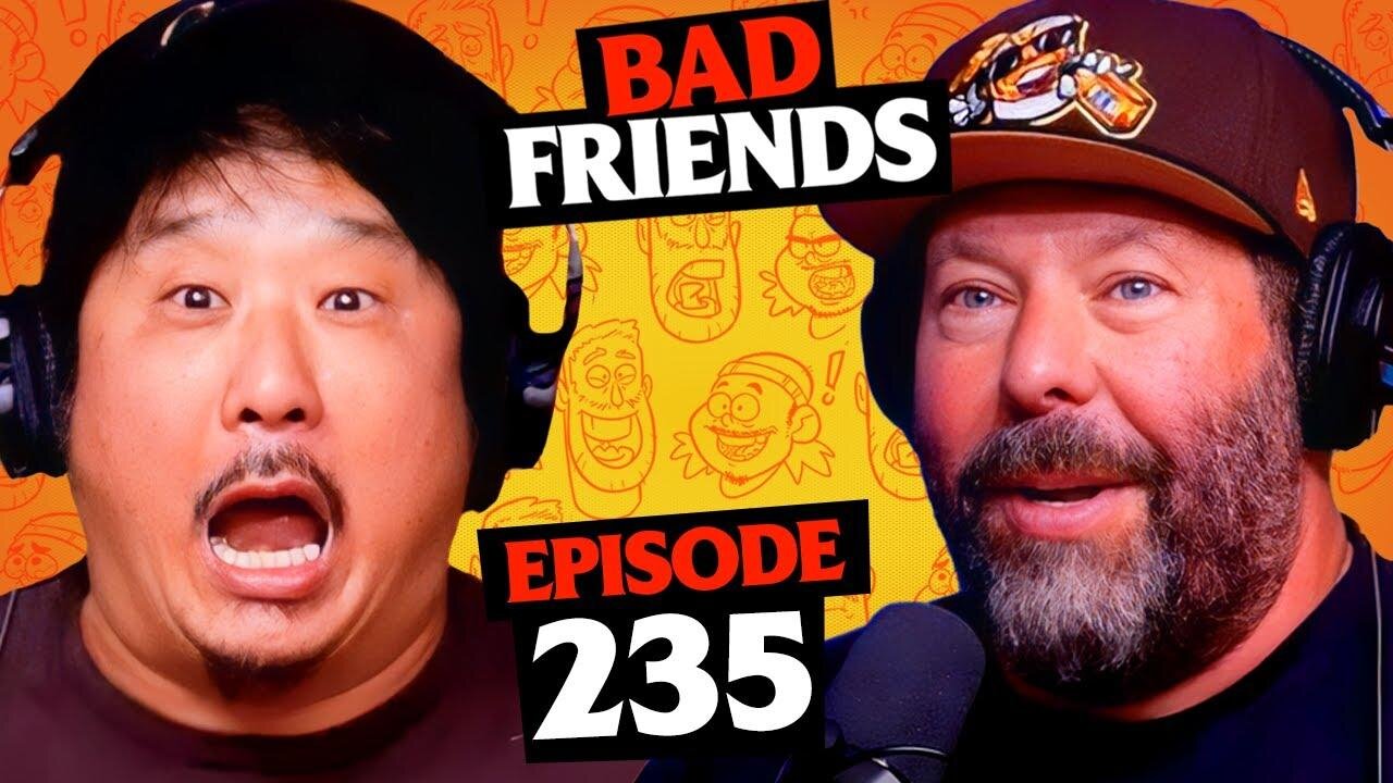 The 2 Dumbest Comedians Alive | Ep 235 | Bad Friends