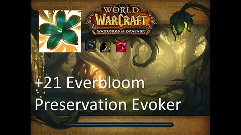 +21 Everbloom | Preservation Evoker | Tyrannical | Entangling | Bursting | #45