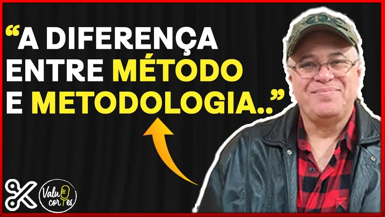 MÉTODO E METODOLOGIA, SÃO A MESMA COISA? - VALUE CORTES