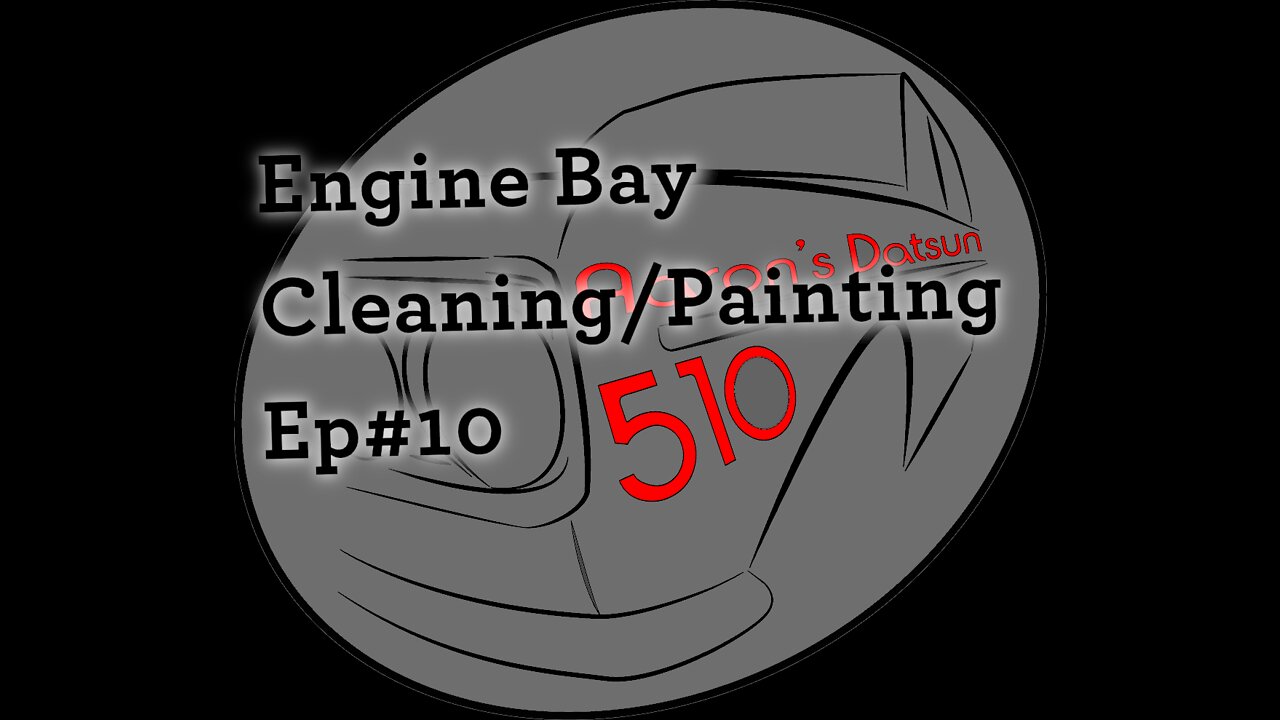 Datsun 510 Engine Bay Cleaning & Painting (Ep#10)