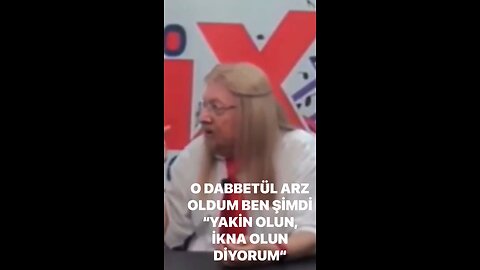 DABBETÜL ARZ OLDUM BEN ŞİMDİ