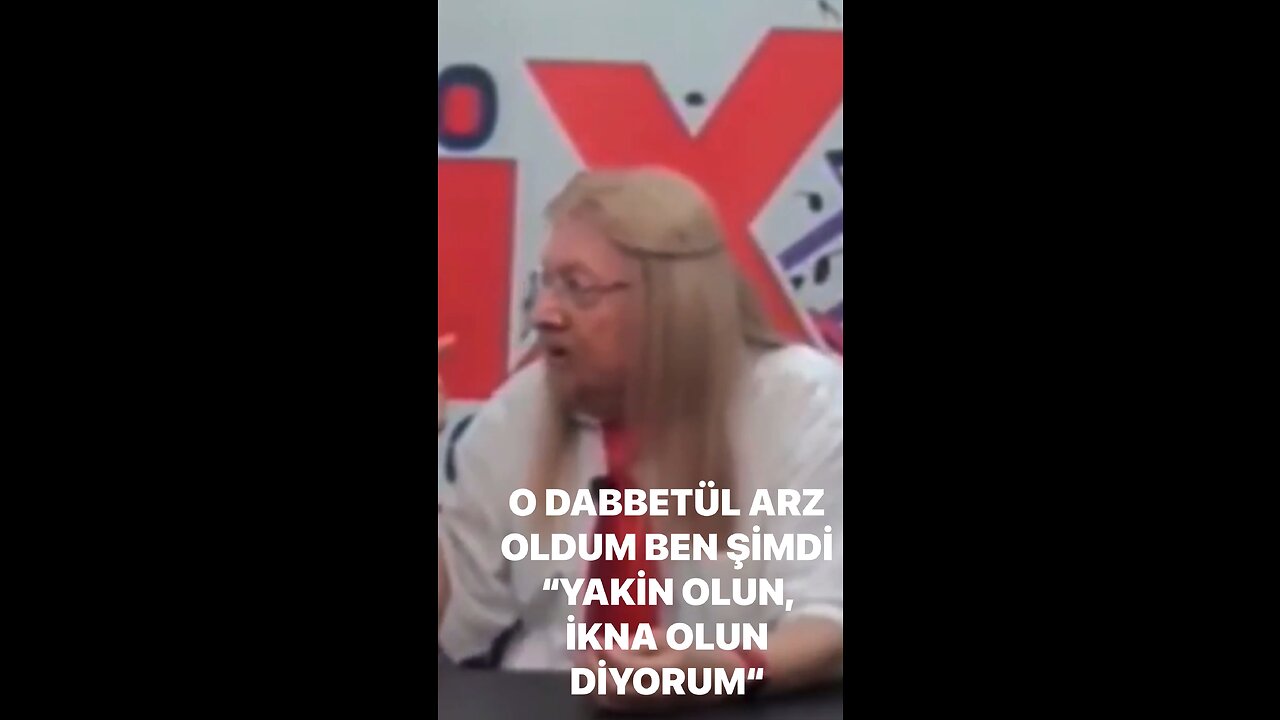 DABBETÜL ARZ OLDUM BEN ŞİMDİ