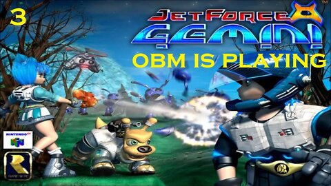 Jet Force Gemini - Part 3 - OBM is playing!
