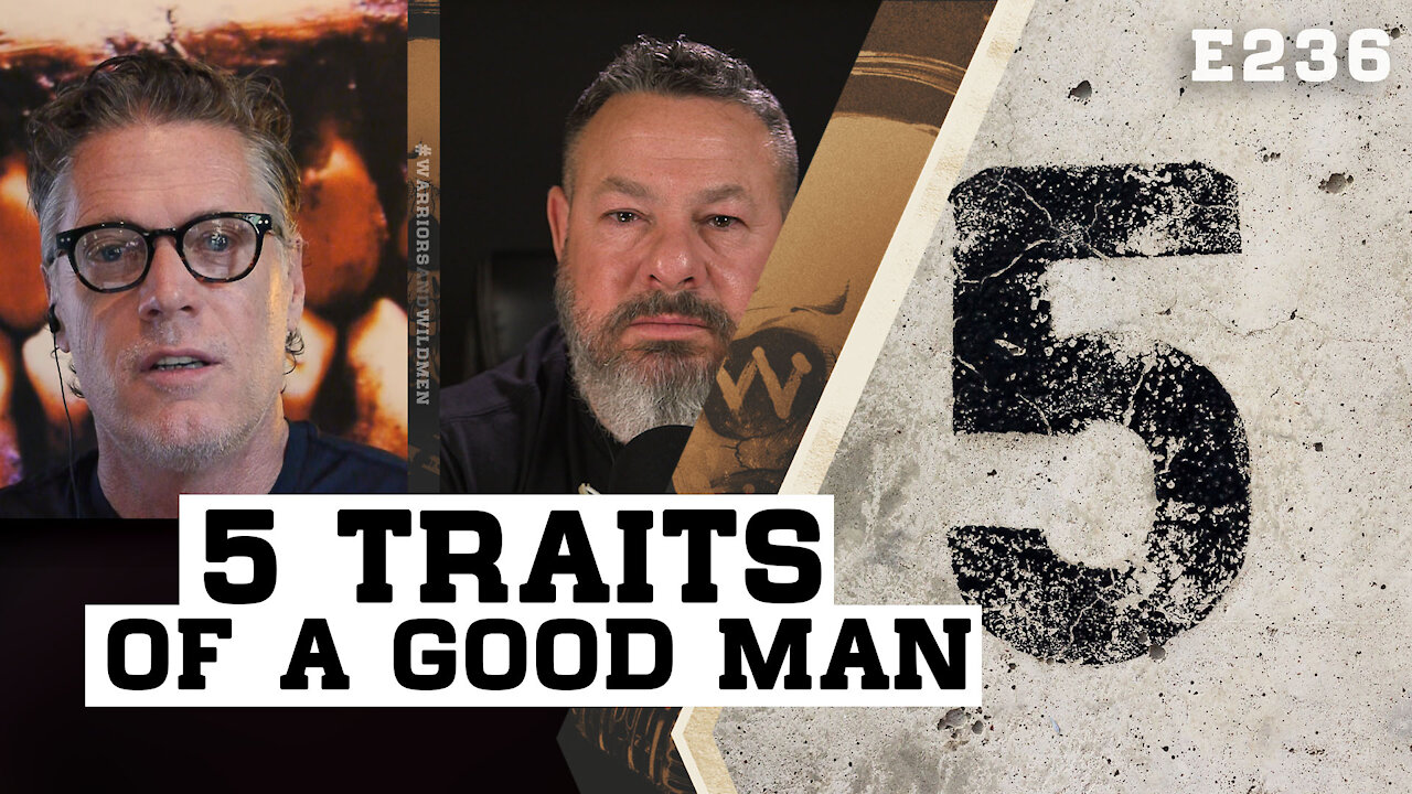 E236: 5 Traits of a Good Man