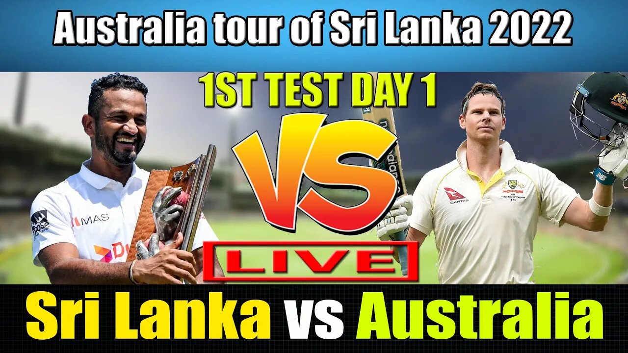 Australia vs Sri Lanka 1st Test Live , day1 live , Sri Lanka vs Australia test live score ,SL VS AUS