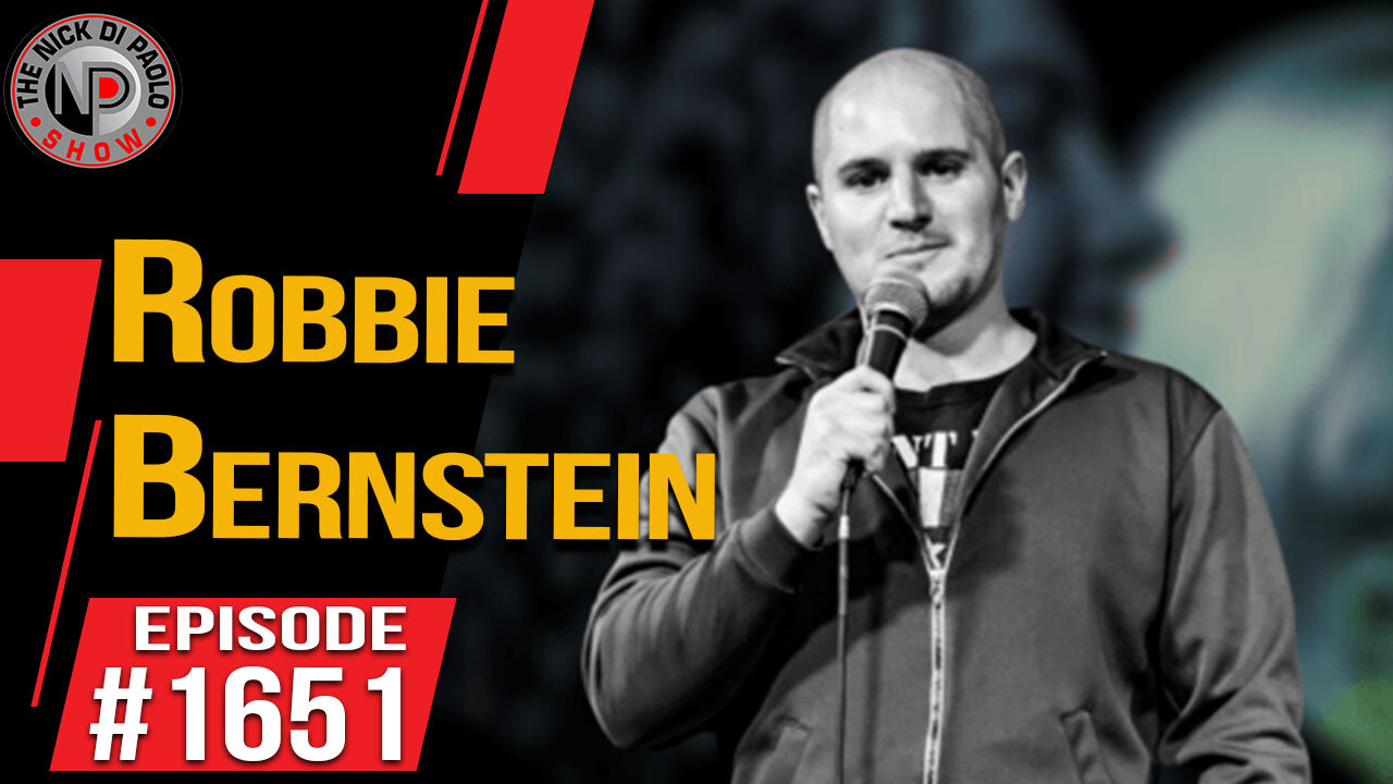 Robbie Bernstein | Nick Di Paolo Show #1651