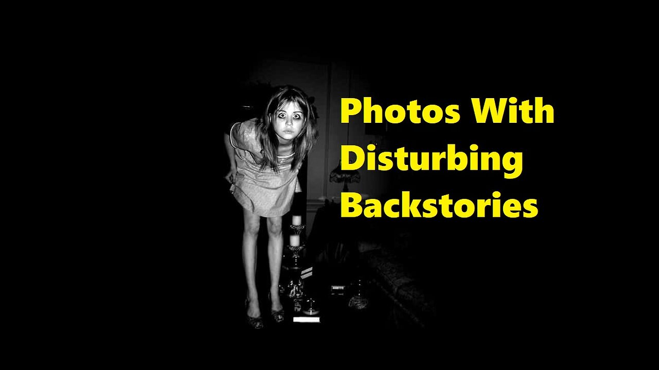 5 photos with creepy backstories, photos with disturbing backstories