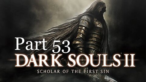 DARK SOULS II: SOTFS Part 53- Old Iron King DLC