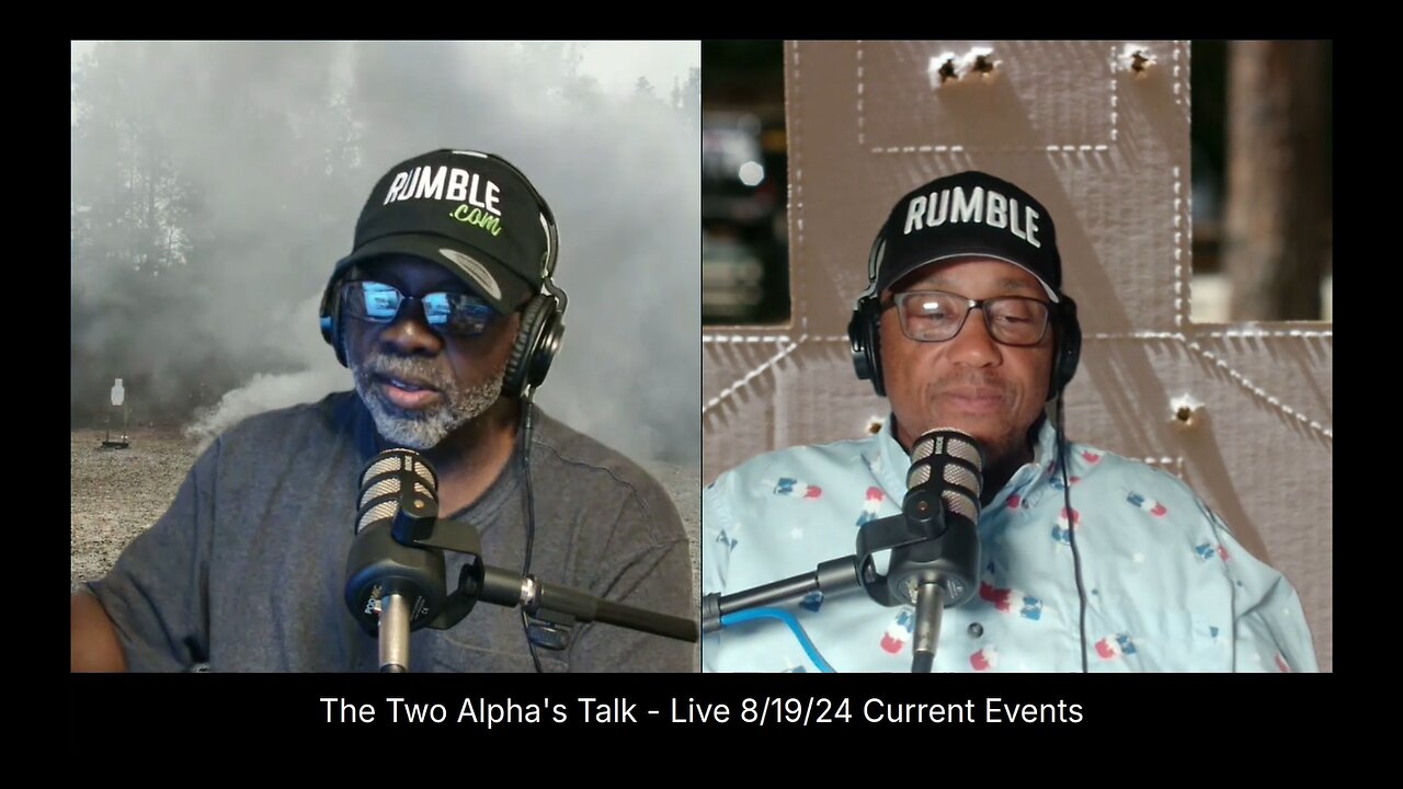 The Two Alpha's Talk - Live 8/19/24 Current Events