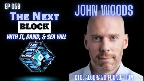 Ep 059 | John Woods, Algorand Foundation CTO