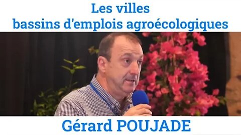 Les villes : bassins d'emplois agroécologiques, par Gérard Poujade