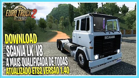 DOWNLOAD SCANIA LK TOP QUALIFICADA 1.40 EURO TRUCK SIMULATOR 2 VERSÃO 1.40