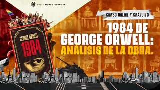 1984 de George Orwell: Análisis de la obra (Curso 1984 #4)