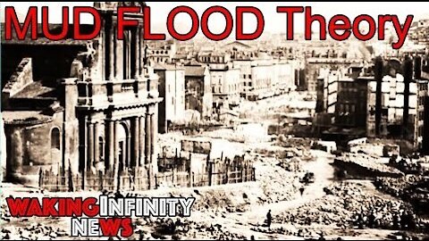 Ep 44: Mud Flood Catastrophe Just 200 Years Ago?