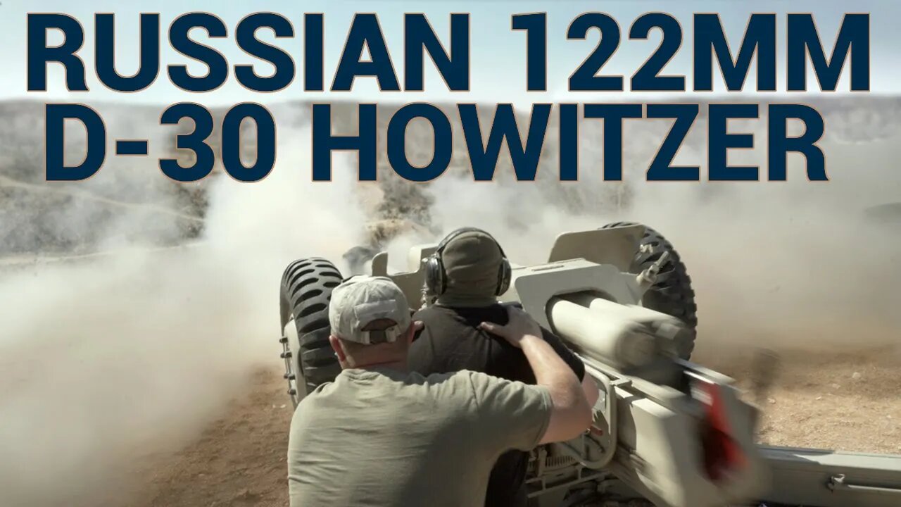 The Russian 122mm D-30 Howitzer Is A Beast