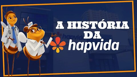 A HISTÓRIA DA HAPVIDA