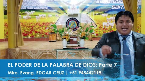 EL PODER DE LA PALABRA DE DIOS: Parte 7 - EDGAR CRUZ MINISTRIES