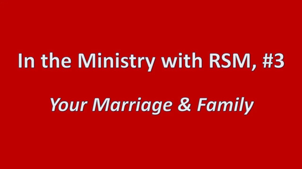 Your Marriage & Family in the Ministry with RSM