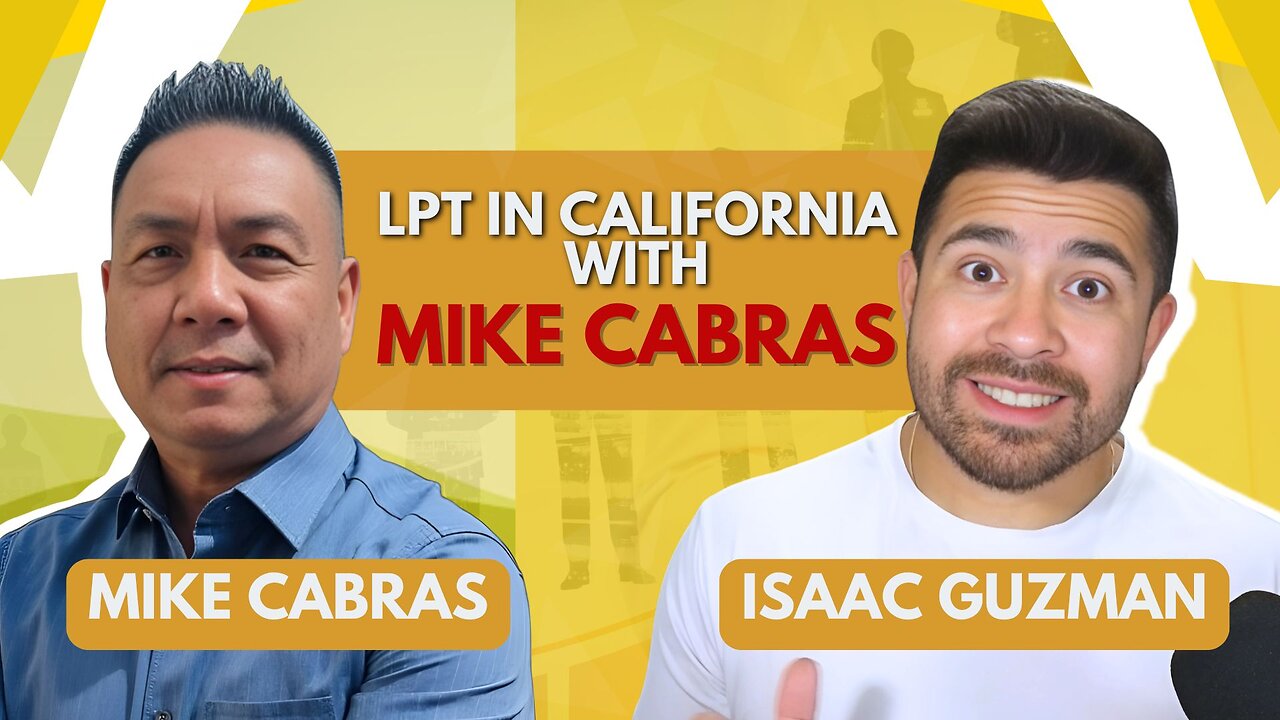 What You Need to Know About LPT Realty in California with Mike Cabras