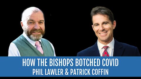 #243: How the Bishops Botched COVID — Phil Lawler